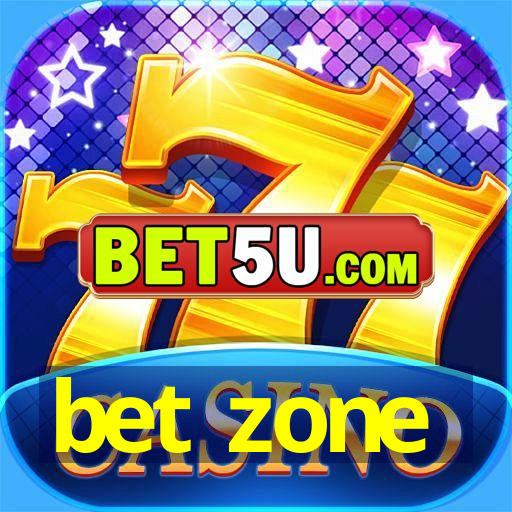 bet zone